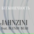 Jahnzini feat. Blendy Bear