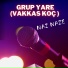 Grup Yare Vakkas Koç