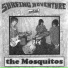 The Mosquitos