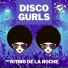 Disco Gurls