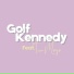 Golf Kennedy feat. Tim Moyo