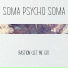 Soma Psycho Soma