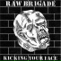 RAW BRIGADE