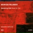 morton feldman (1926 - 1987)