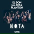 EL DON, LA JOYA, PLANTON
