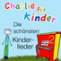 Kinder Lieder, Lieder Kinder
