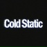 Cold Static