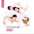 Lollipop - Ciao (Reload) (Radio Edit)