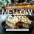 Mellow Cats