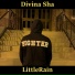 Divina Shā, LittleRain
