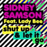 Sidney Samson feat. Lade Bee