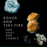 Rover And Tiny Fire