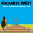 Rockabye Baby!