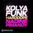 Kolya Funk, Harddope, Nadine Pimanov