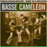 Basse Caméléon