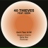 40 Thieves, Qzen, O-SHiN