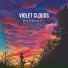 VIOLET CLOUDS