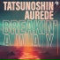 Tatsunoshin, Aurede