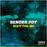 Bender Pot