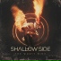 Shallow Side