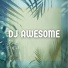 DJ Awesome