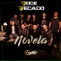 Doce pecado, Rainha Musical, Bandas do Sul