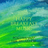 Happy Breakfast Music