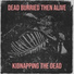 Kidnapping The Dead