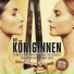 Die Königinnen Original Cast Linz 2024