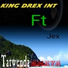 King drex int feat. Jex