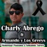 Charly Abrego, Armando y Los Greeys