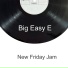 Big Easy E