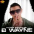 B Wayne feat. Steven Montoya