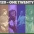 120 - One Twenty