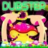 DUBSTEP.