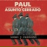 Paul y Asunto Cerrado