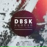 Dbsk feat. Troy Denari