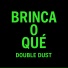 Double Dust