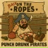 Punch Drunk Pirates