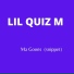 Lil Quiz M feat. Quiz M