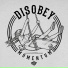 DISOBEY