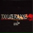 Too late for roses