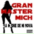 Gran Master Mich