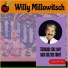 Willy Hoffmann & sein Orchester, Willy Millowitsch