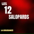LES 12 SALOPARDS