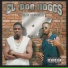 Rod D, El Dog Hoggs