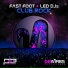 Fast Foot & LED DJs