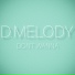D.MELODY