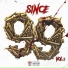 Since99 feat. Wavy Navy Pooh, Fat Boy Rhymer