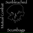 Sunbleached Scumbags